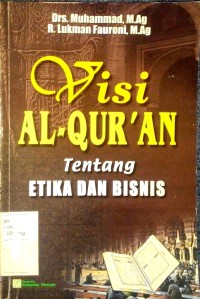 Visi Al-Quran tentang etika dan bisnis