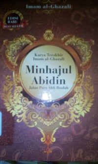Minhajul abidin = Jalan para ahli ibadah