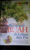Panduan praktis bertanam buah di lahan dan pot