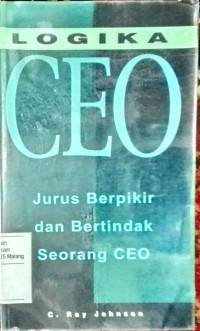 LOGIKA CEO: berpikir dan bertindak seperti chief executive officer