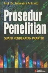 PROSEDUR PENELITIAN : SUATU PENDEKATAN PRAKTIK