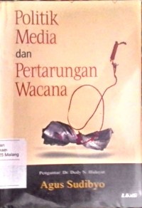 Politik media dan pertarungan wacana