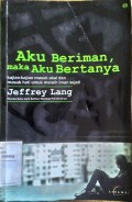 Aku beriman, maka aku bertanya